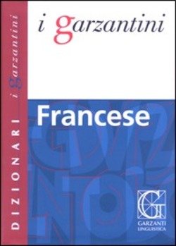 Dizionario Garzantino Di Francese 9788848006224 Usato 1 Libreria Baldini Copertina 9788848006224 Nuovo