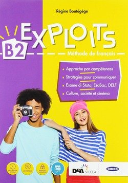 Exploits B2 Livre De L'Élève Et Cahier + Ebook + Easy Ebook (Su Dvd) 9788853017642 Usato 1 Libreria Baldini Copertina 9788853017642 Nuovo