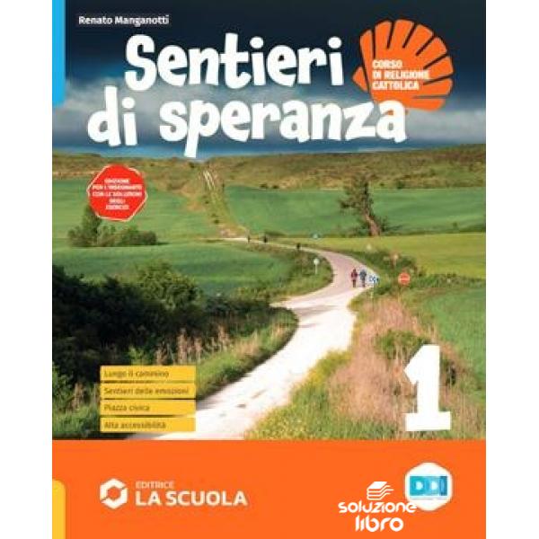 Sentieri speranza. Con Antologia testi per l'IRC, Credenziale, Passaporto dello studente. Per la Scuola media. Con e-book. Con espansione online vol.1 9788835057802 Usato 1 Libreria Baldini 9788835057802
